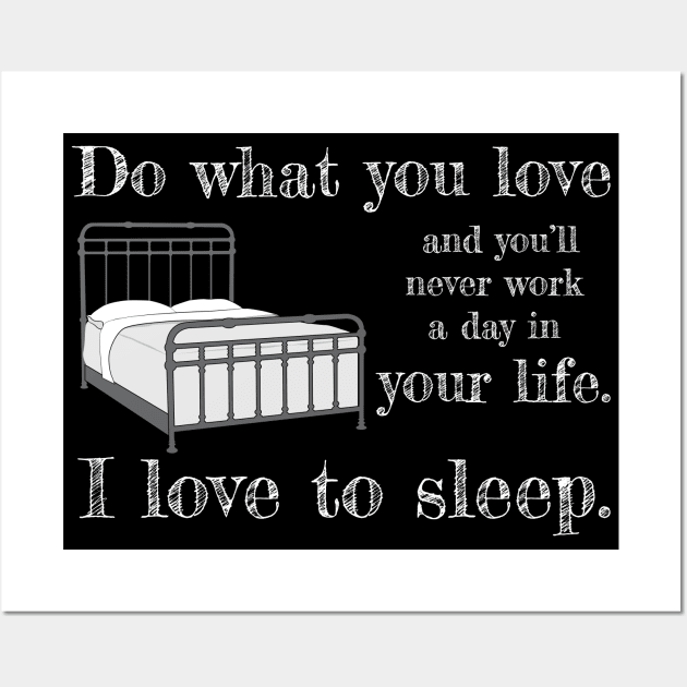 Do what you love... Wall Art by Underdog Designs